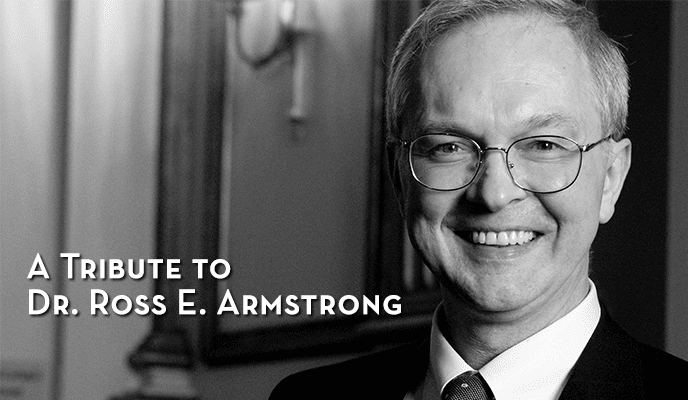 Tribute to Dr. Ross E. Armstrong